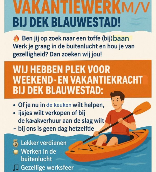 Weekend en Vakantiewerk m_v bij DEK Blauwestad keuken, terras, kayakverhuur, werken in de buitenlucht, gezellige sfeer ,lekker verdienen